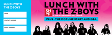 Lunch With the Z-Boys Ticket